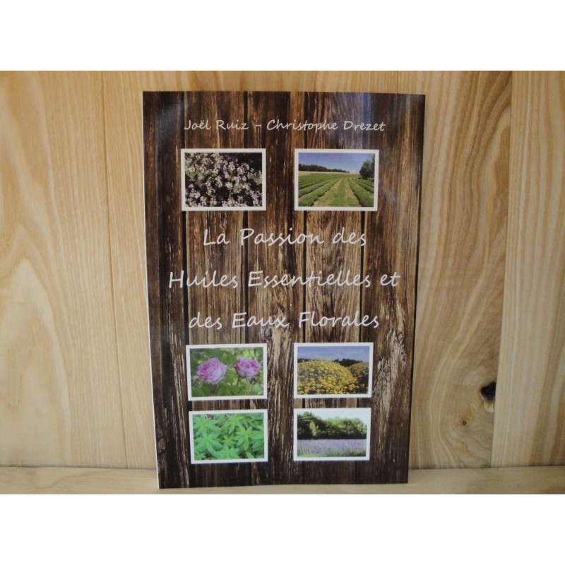La passion des Huiles Essentielles et des Eaux Florales La passion des Huiles Essentielles et des Eaux Florales